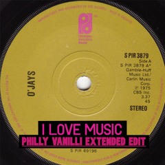 THE O JAYS - I Love Music (Philly Vanilli Extended Edit)++ FREE DOWNLOAD