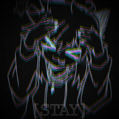 Stay