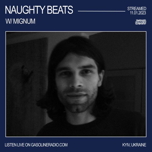 Stream NAUGHTY BEATS #01 W/ MIGNUM 11/01/2023 by Radio Listen for free on SoundCloud