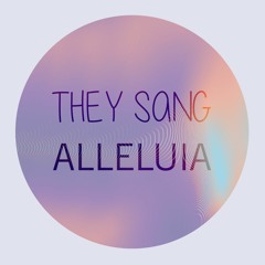 They Sang Alleluia