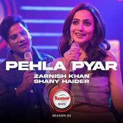 Pehla Pyar - Zarnish Khan & Shany Haider
