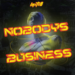 Nobodys Business (Radio Edit)