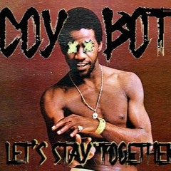 Coy Bot - Let's Stay Together (Al Green Cover)