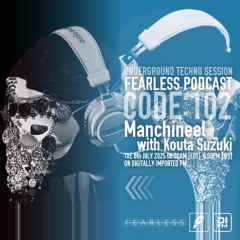FEARLESS PODCAST @ DI.FM CODE102 Manchineel & Kouta Suzuki