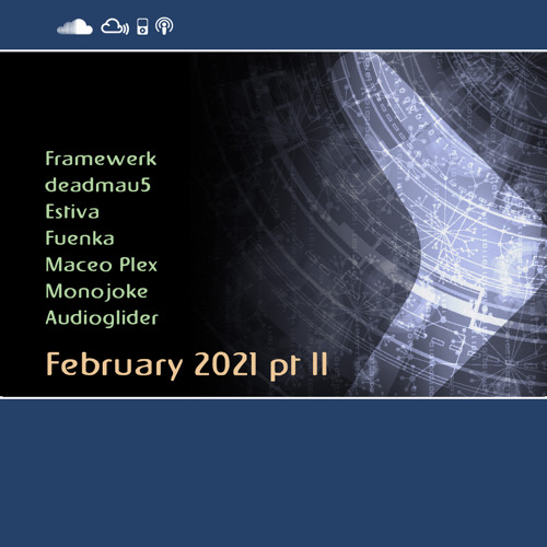 February 2021 Selection pt II - Progressive Trance 🔈🔉🔊