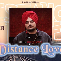 Distance Love - Sidhu Moose Wala