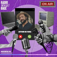Rádio Escuta Conversa #02 - Arthur De Faria