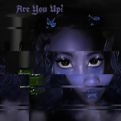 Are You Up? - Lil Scuti