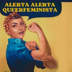 ALERTA ALERTA QUEERFEMINISTA