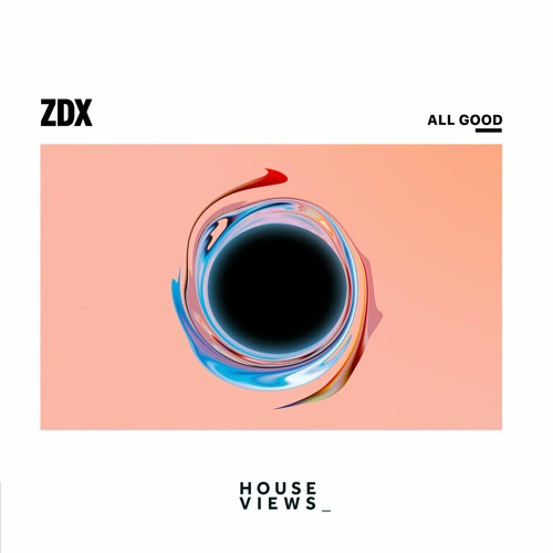ZDX - ALL GOOD