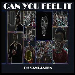 Can You Feel It - Dj Vanbasten Original Mix