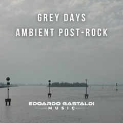 Grey Days Ambient Post-Rock