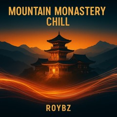 Mountain Monastery Chill