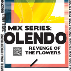 SHNGMIX37 Revenge Of The Flowers Mix Series: Olendo