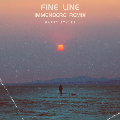 Harry Styles - Fine Line (Immenberg remix)