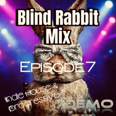 Blind Rabbit Mix - Episode 7
