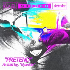 PRETEND (prod. sk8miles)