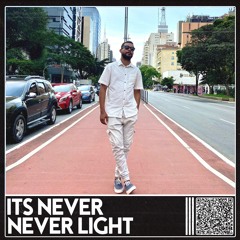 IT'SNEVERNEVERLIGHT #08 [100% AUTORAL]
