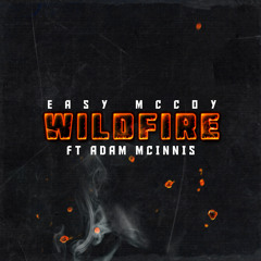 Imma Wildfire (feat. Adam McInnis)