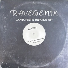 Ravegenix - Feel (Concrete Jungle EP)