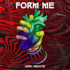Dash Groove - Form Me (Radio Edit)