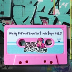 Nicky Farmerzmarket Mixtape Vol. 3