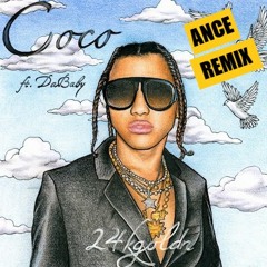 24KGoldn - Coco Ft. DaBaby (ANCE Remix)
