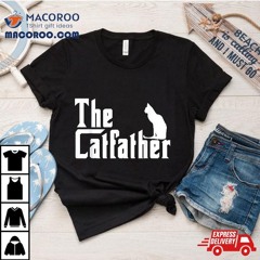The Catfather Funny Cat Dad Father Lover Shirt