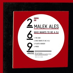 Malek Ales - Who Wants To Be A DJ (Original Mix)