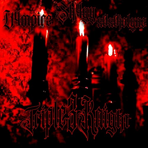 𝔗𝔯𝔦𝔭𝔩𝔢3𝔎𝔫𝔦𝔤𝔥𝔱 (𝔣𝔢𝔞𝔱. 𝒮𝔥4𝔶𝔶, 𝒱4𝔪𝔭𝔦𝔯𝓏 & 𝔵0𝔵0𝔧𝔬𝔩𝔶𝔫𝔢) -{SIXTOXION}-