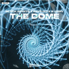 The dome- Black Spirits, RAVEJAXX, J3mv