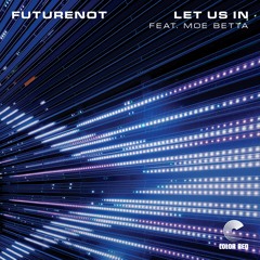 FUTURENOT - Let Us In | Color Red Music