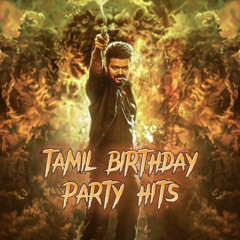 TAMIL BIRTHDAY PARTY HITS