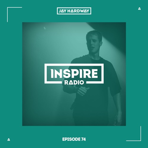 Jay Hardway - Inspire Radio Ep. 74