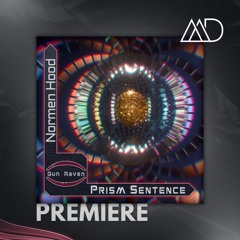 PREMIERE: Normen Hood - Prism Sentence (Original Mix) [Gun Raven]