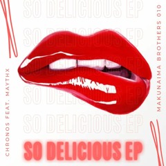 01 - Chronos - So Delicious (Original Mix)