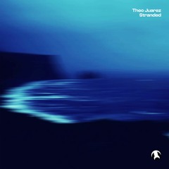 Theo Juarez- Stranded