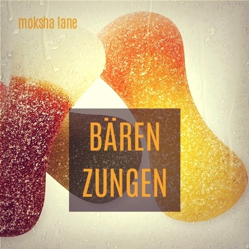 Moksha Lane | BÄREN ZUNGEN (02_2023)