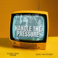 Handle The Pressure