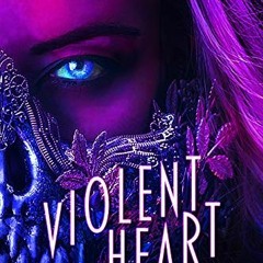 [ACCESS] KINDLE PDF EBOOK EPUB Violent Heart (A Death So Sweet Book 3) by  Candace  W