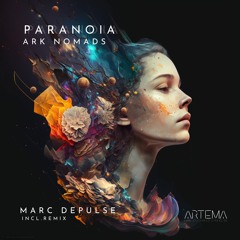Ark Nomads - Paranoia (Marc DePulse Remix) (ARTEMA RECORDINGS)