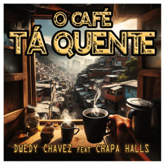 Café Tá Quente Dwedy feat Chapa Halls- Produção Lion