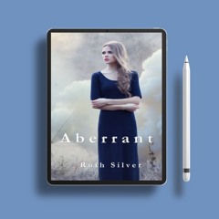 Aberrant by Ruth Silver. Liberated Literature [PDF]
