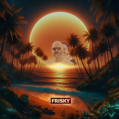 FRISKY Radio | Sonorous | May 2024 Episode by Gimérique