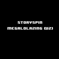 Storyspin - Megalolazing (Cover, V2)[A-SIDE] {+FLP}