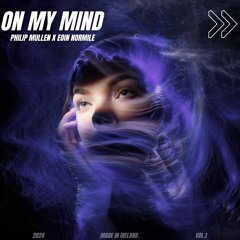 Philip Mullen x Eoin Normile - On My Mind
