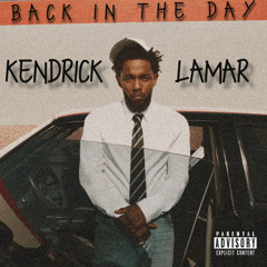 Kendrick Lamar - Back In The Day [United In Grief Remix]