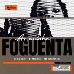 As Novinha Foguenta feat. Mc Magrinho (DJ LG do SF & DJ Martins)