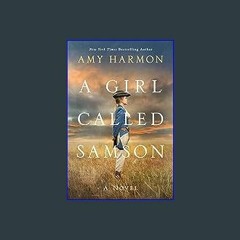 <PDF> ⚡ A Girl Called Samson: A Novel READ PDF EBOOK