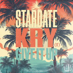 | PREMIERE | Stardate & Kry (IT) | Give It Up (Sebb Junior Remix)
